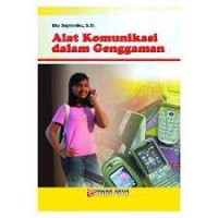 ALAT KOMUNIKASI DALAM GENGGAMAN