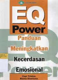 EQ POWER PANDUAN MENINGKATKAN KECERDASAN EMOSIONAL