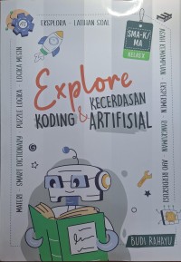EXPLORE KECERDASAN KODING & ARTIFISIAL