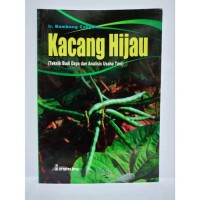 Image of KACANG HIJAU TEKNIK BUDAYA DAN ANALISIS USAHA TANI