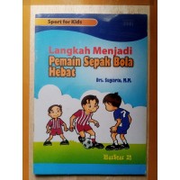 LANGKAH MENJADI PEMAIN SEPAK BOLA HEBAT