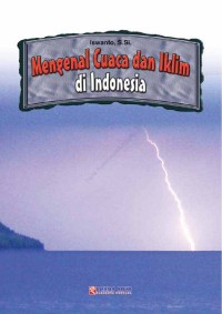 MENGENAL CUACA DAN IKLIM DI INDONESIA