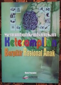 Image of MENUMBUHKEMBANGKAN KETERAMPILAN BERPIKIR RASIONAL ANAK
