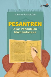 PESANTREN AKAR PENDIDIKAN ISLAM INDONESIA