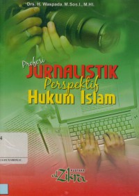 Image of PROFESI JURNALISTIK PERSPEKTIF HUKUM ISLAM