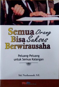 SEMUA ORANG BISA SUKSES BERWIRAUSAHA