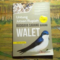 Image of UNTUNG JUTAAN RUPIAH DARI BUDIDAYA SARANG BURUNG WALET